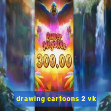 drawing cartoons 2 vk